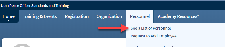 A screenshot of the Utah Peace Officer Standards and Training portal header. The 'Personnel' tab is selected, and a red arrow points to the 'See a List of Personnel' option in the dropdown menu.